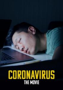 Coronavirus: The Movie