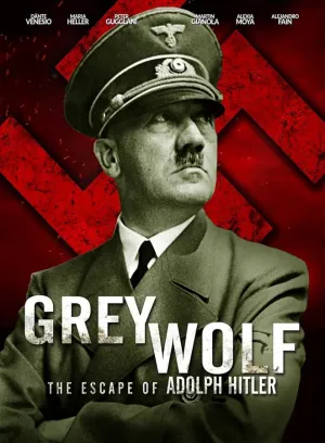 Grey Wolf: Hitler's Escape to Argentina (2012)