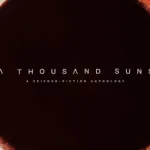 Discover the Secrets of the Cosmos in 'A Thousand Suns': A Masterpiece of Sci-Fi Exploration
